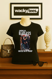 American Badass United with Trump America Funny Graphic Tee Shirt