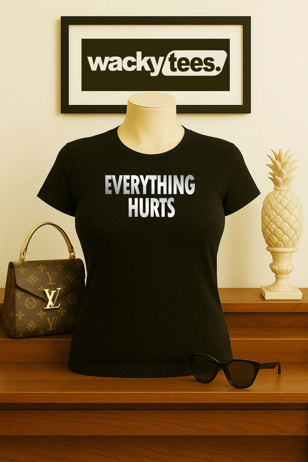 Everything Hurts Old Age Funny Trendy Text Graphic Tee Shirt