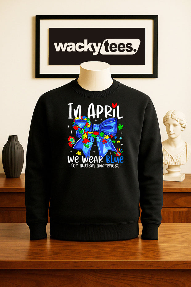 In April We Wear Blue for Autism Awareness 3 Graphic Tee Shirt