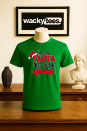 Dear Santa They Did It Arrows Pointing Holiday Funny Graphic Tee Shirt