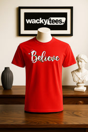 Believe In Christmas Text Holiday Funny Graphic Tee Shirt