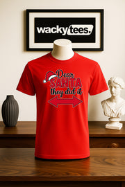 Dear Santa They Did It Arrows Pointing Holiday Funny Graphic Tee Shirt