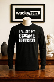 I Paused My Game To Be Here Gamer Gaming Controller Graphic Tee Shirt
