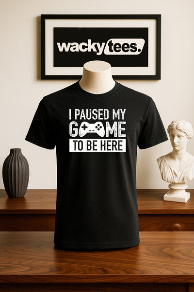 I Paused My Game To Be Here Gamer Gaming Controller Graphic Tee Shirt