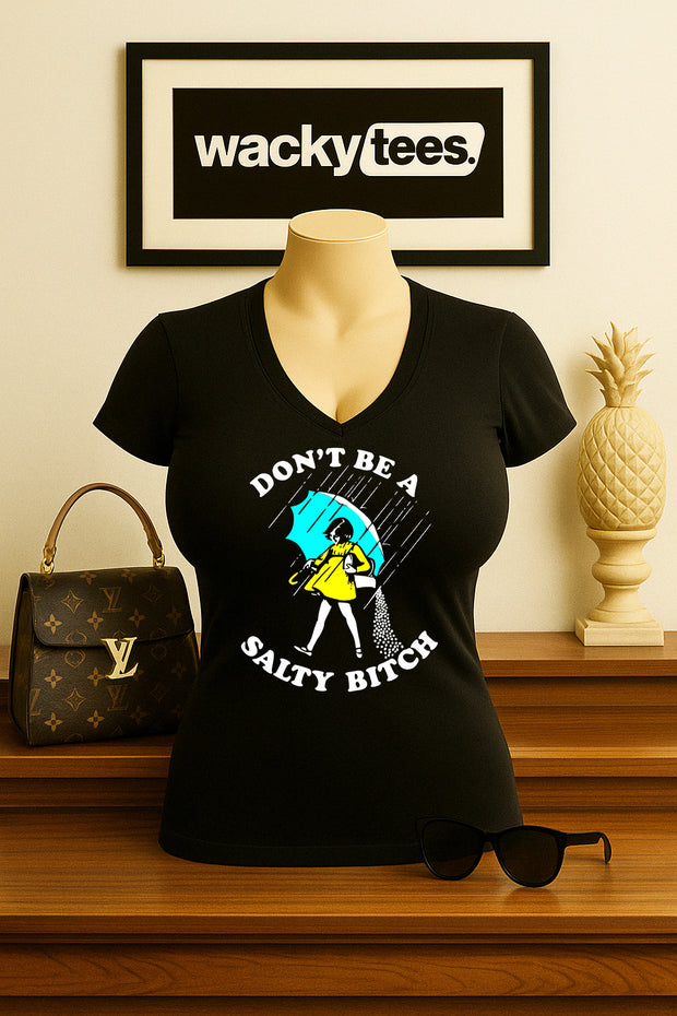 Dont Be A Salty Bitch Salt Parody Graphic Tee Shirt