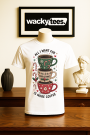All I Want For Christmas is More Coffee Candy Canes Funny Graphic Tee Shirt