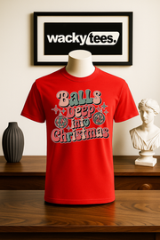 Balls Deep Into Christmas Xmas Holiday Funny Graphic Tee Shirt