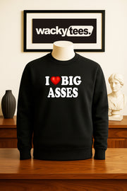 I Love Big Asses I Heart Butts Funny Adult Humor Graphic Tee Shirt