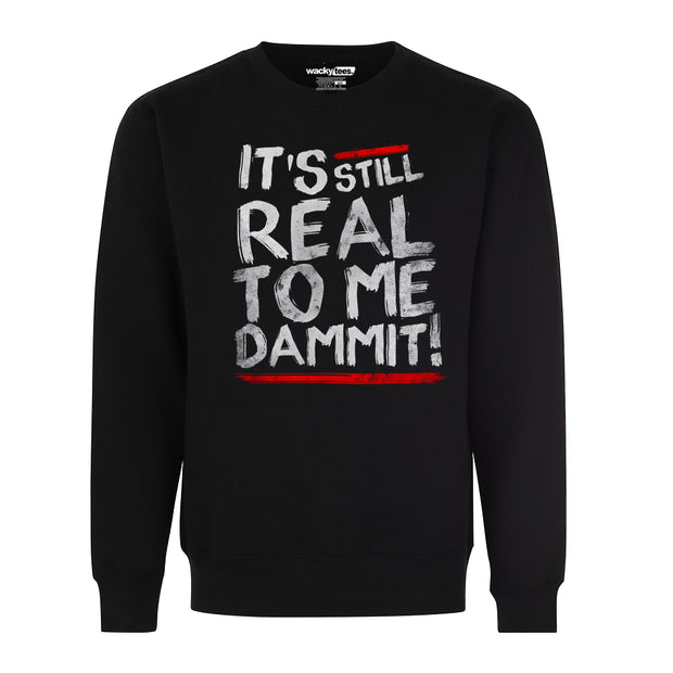 Its Still Real To Me Dammit Wrestling Graphic Tee Shirt