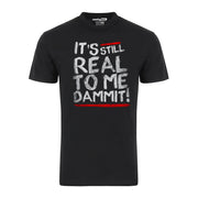 Its Still Real To Me Dammit Wrestling Graphic Tee Shirt