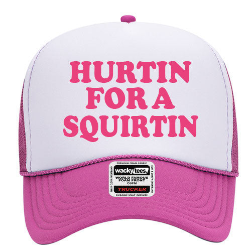 Hurtin for a Squirtin Adult Humor Funny Foam Trucker Snap Back Hat