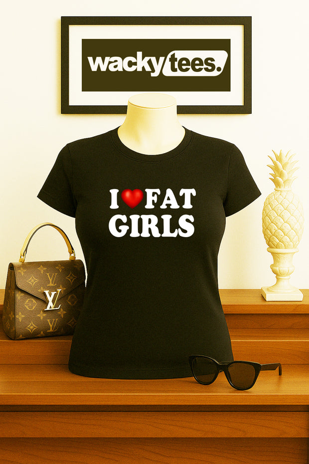 I Love Fat Girls I Heart Funny Adult Humor Graphic Tee Shirt