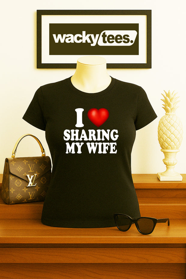 I Love Sharing My Wife I Heart Funny Adult Humor Graphic Tee Shirt