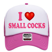 I Love Small Cocks Adult Humor Funny Foam Snap Back Trucker Hat